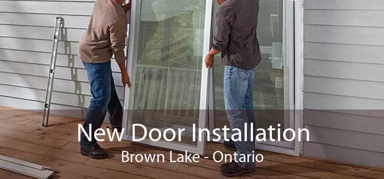 New Door Installation Brown Lake - Ontario
