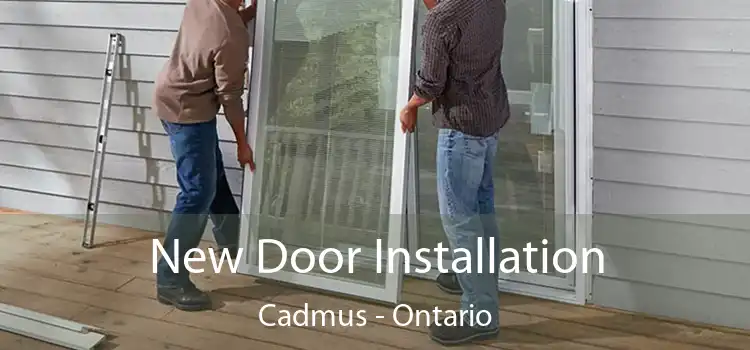 New Door Installation Cadmus - Ontario