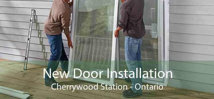 New Door Installation Cherrywood Station - Ontario