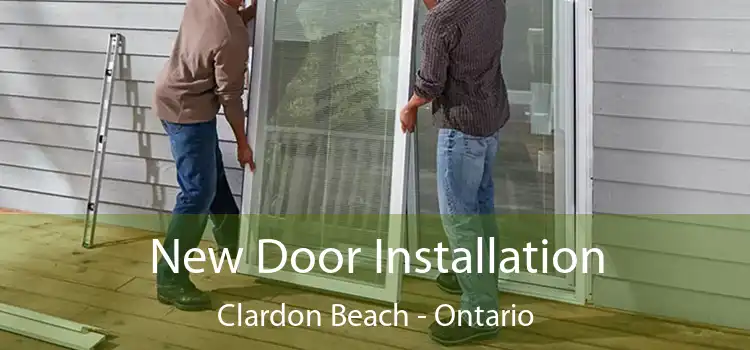 New Door Installation Clardon Beach - Ontario