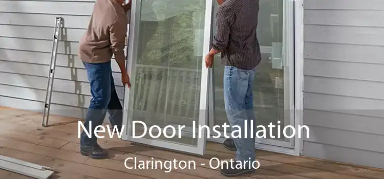 New Door Installation Clarington - Ontario