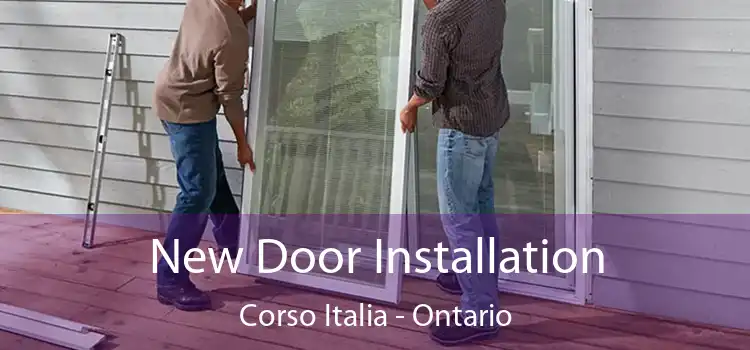New Door Installation Corso Italia - Ontario