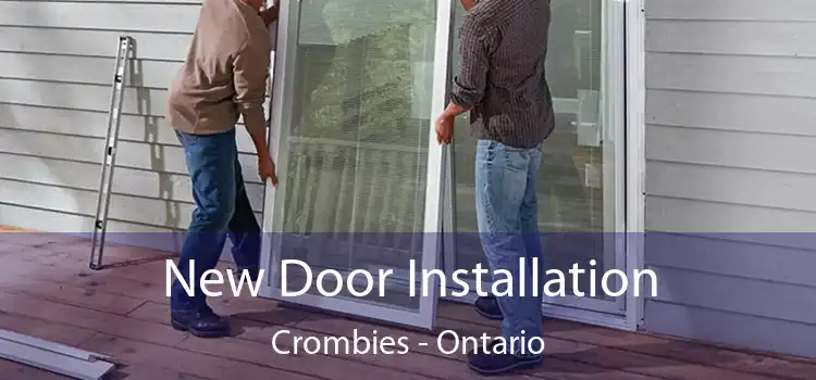 New Door Installation Crombies - Ontario