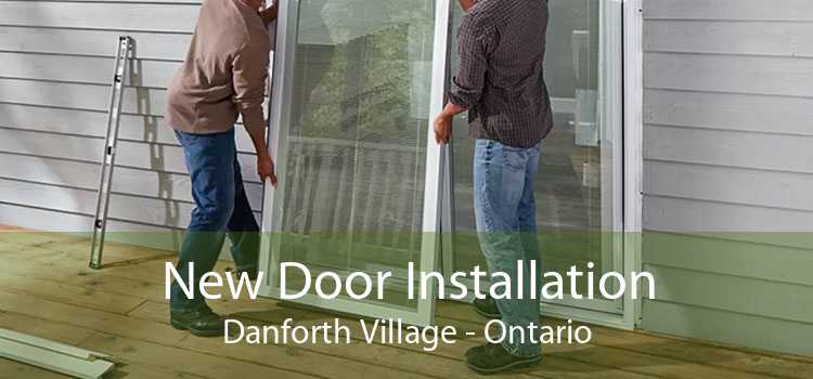 New Door Installation Danforth Village - Ontario