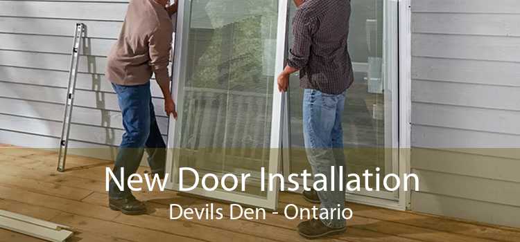 New Door Installation Devils Den - Ontario
