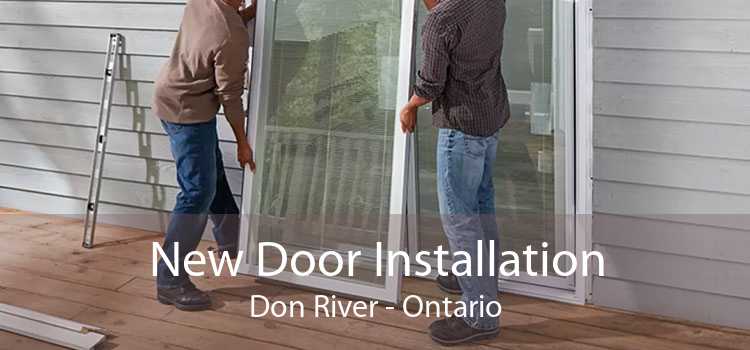 New Door Installation Don River - Ontario