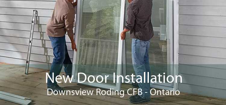 New Door Installation Downsview Roding CFB - Ontario