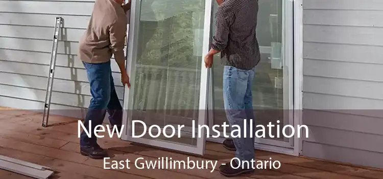 New Door Installation East Gwillimbury - Ontario