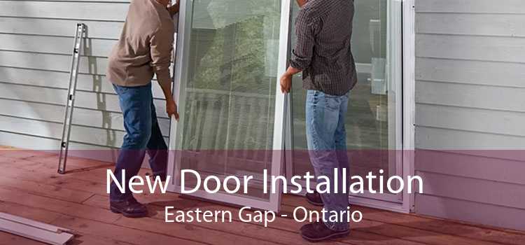 New Door Installation Eastern Gap - Ontario
