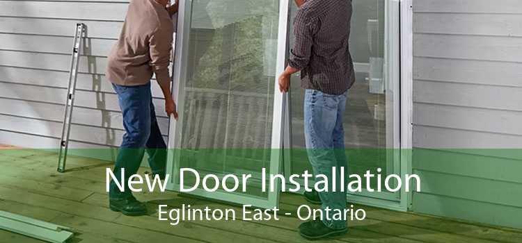 New Door Installation Eglinton East - Ontario