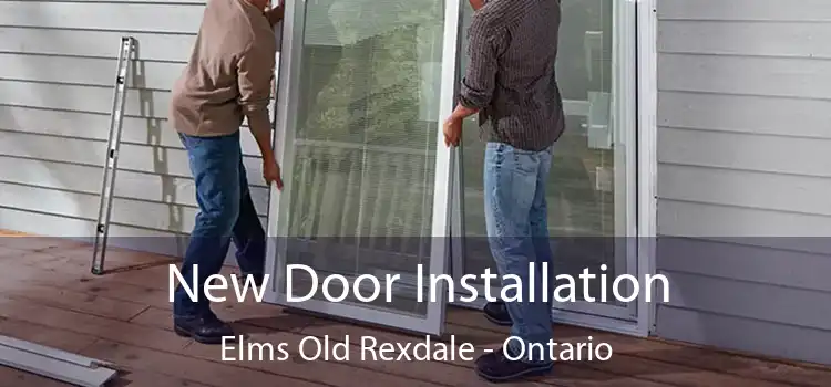 New Door Installation Elms Old Rexdale - Ontario