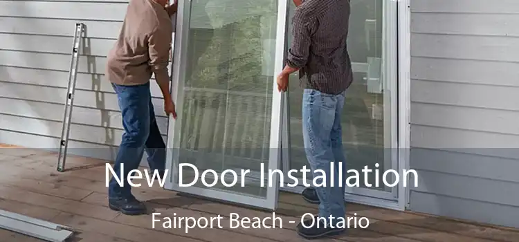 New Door Installation Fairport Beach - Ontario