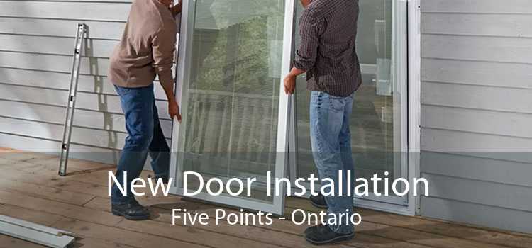 New Door Installation Five Points - Ontario