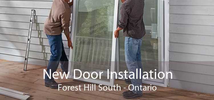 New Door Installation Forest Hill South - Ontario
