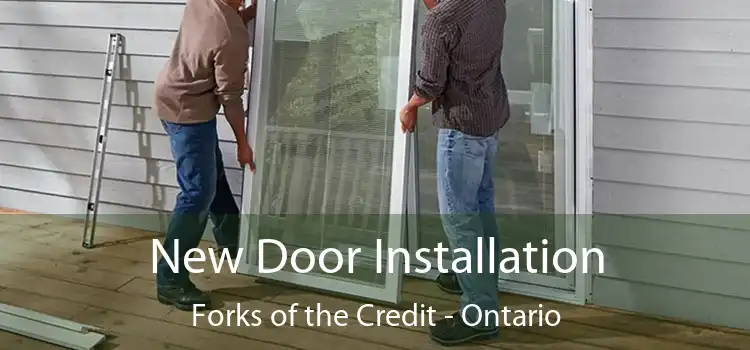 New Door Installation Forks of the Credit - Ontario