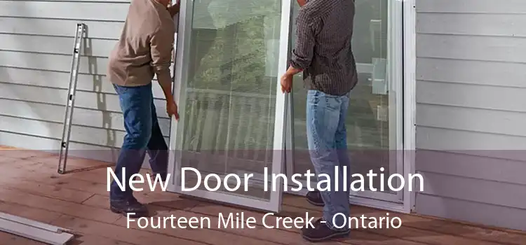 New Door Installation Fourteen Mile Creek - Ontario