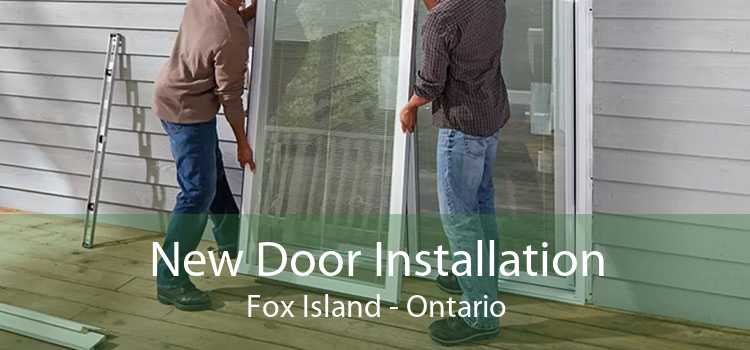 New Door Installation Fox Island - Ontario