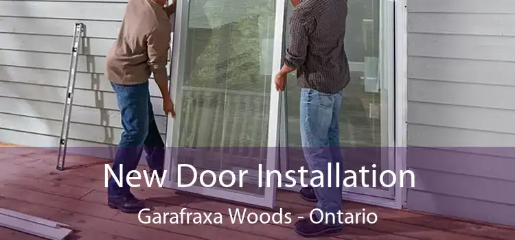New Door Installation Garafraxa Woods - Ontario
