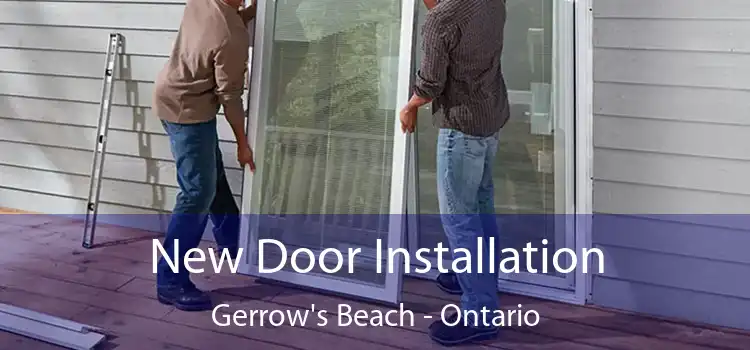 New Door Installation Gerrow's Beach - Ontario
