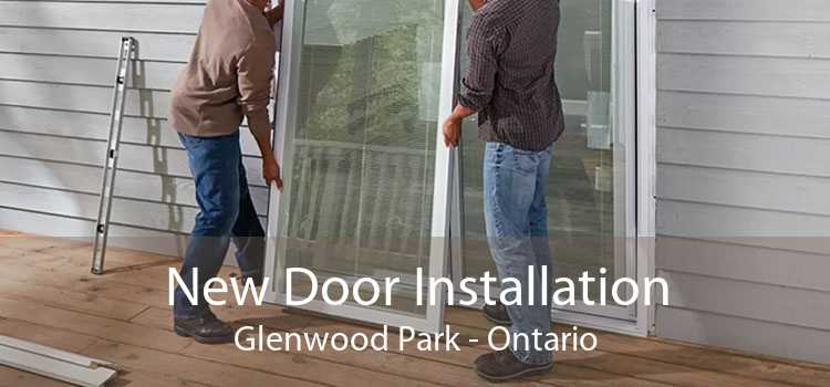 New Door Installation Glenwood Park - Ontario