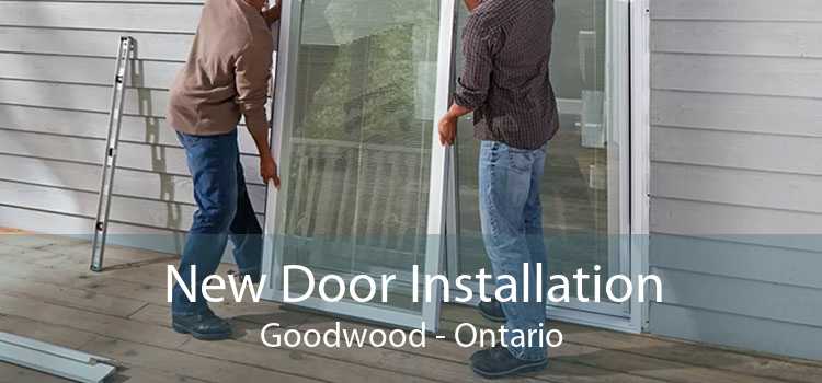 New Door Installation Goodwood - Ontario