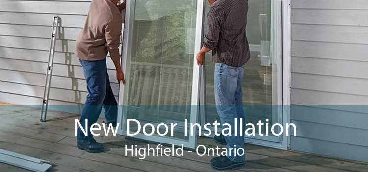 New Door Installation Highfield - Ontario