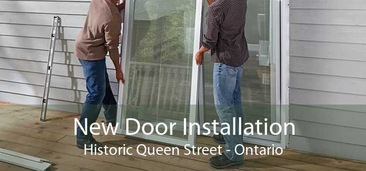 New Door Installation Historic Queen Street - Ontario