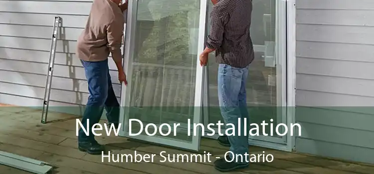 New Door Installation Humber Summit - Ontario