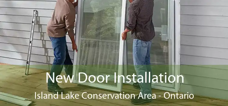 New Door Installation Island Lake Conservation Area - Ontario