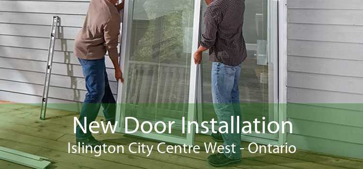 New Door Installation Islington City Centre West - Ontario