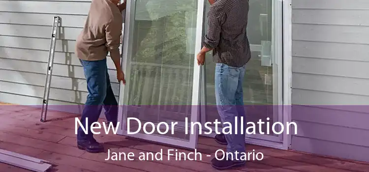 New Door Installation Jane and Finch - Ontario