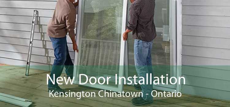 New Door Installation Kensington Chinatown - Ontario