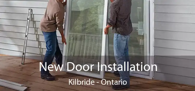 New Door Installation Kilbride - Ontario
