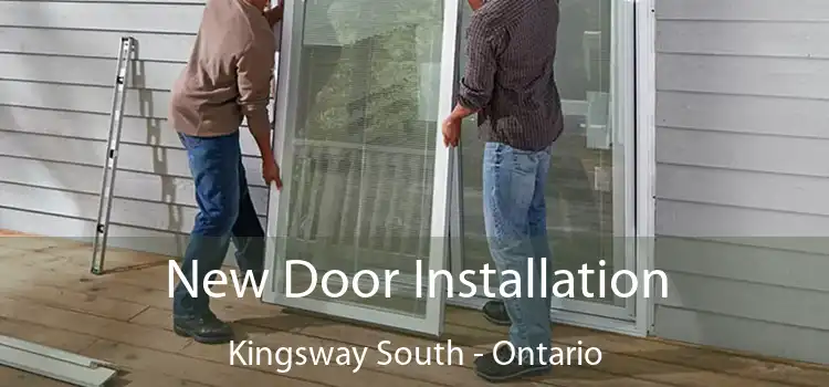 New Door Installation Kingsway South - Ontario