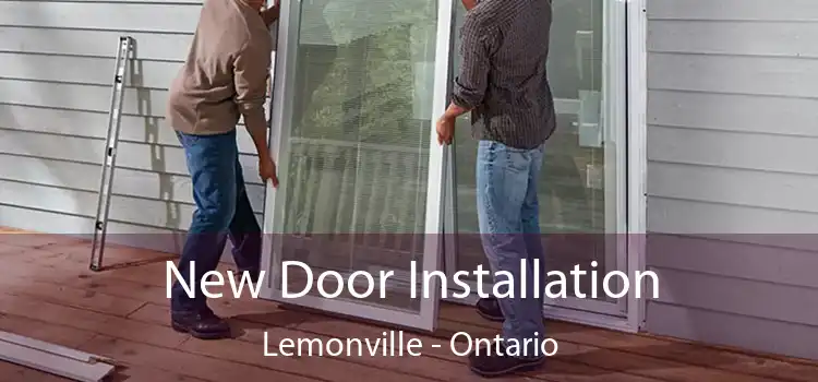 New Door Installation Lemonville - Ontario