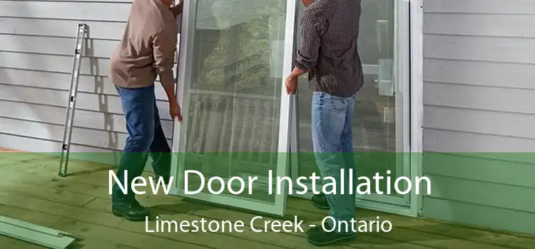 New Door Installation Limestone Creek - Ontario