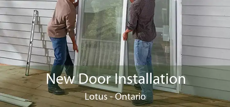 New Door Installation Lotus - Ontario