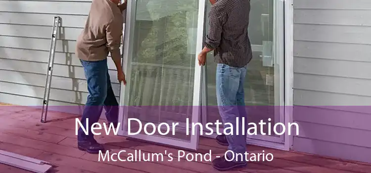 New Door Installation McCallum's Pond - Ontario