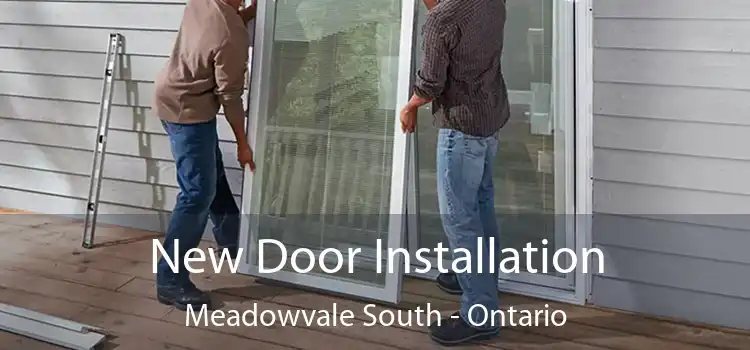 New Door Installation Meadowvale South - Ontario