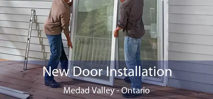 New Door Installation Medad Valley - Ontario
