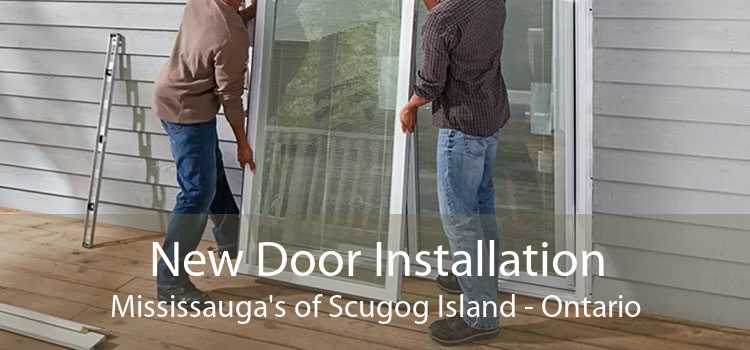 New Door Installation Mississauga's of Scugog Island - Ontario
