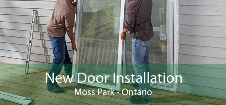 New Door Installation Moss Park - Ontario