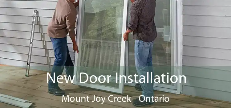 New Door Installation Mount Joy Creek - Ontario