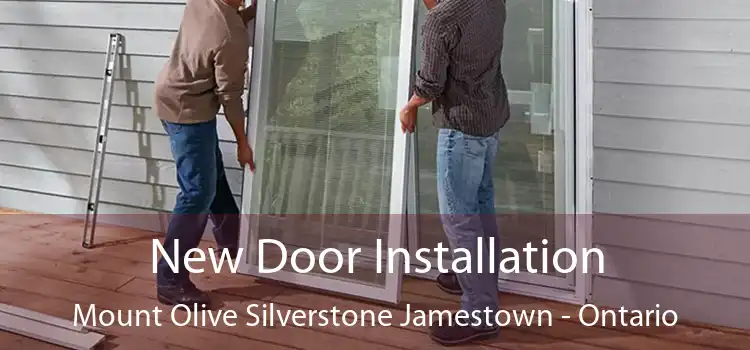 New Door Installation Mount Olive Silverstone Jamestown - Ontario