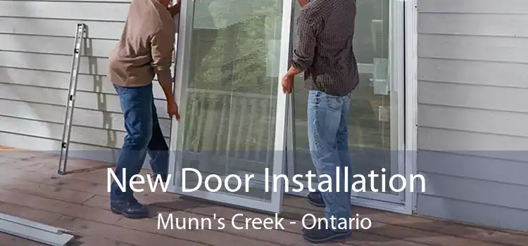 New Door Installation Munn's Creek - Ontario