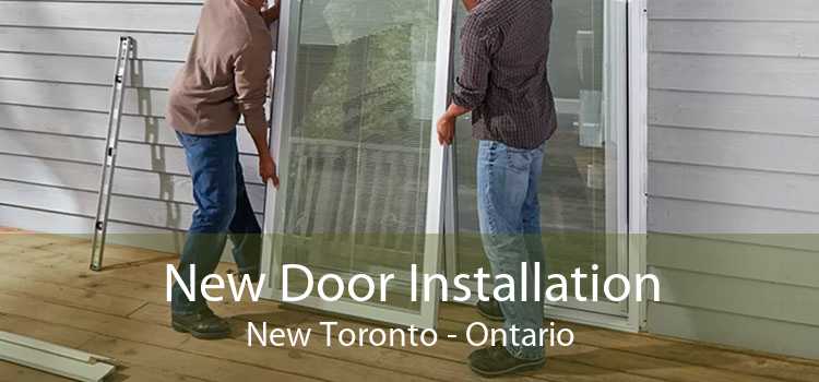 New Door Installation New Toronto - Ontario