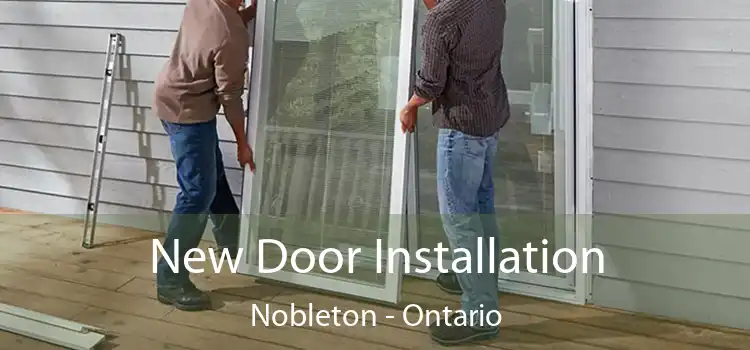 New Door Installation Nobleton - Ontario