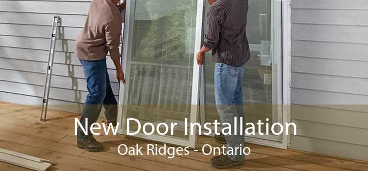 New Door Installation Oak Ridges - Ontario