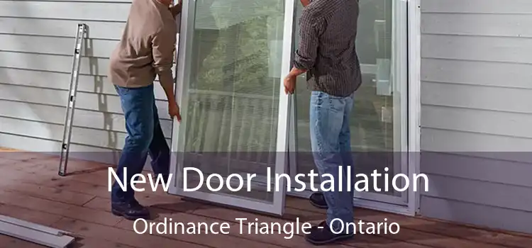 New Door Installation Ordinance Triangle - Ontario