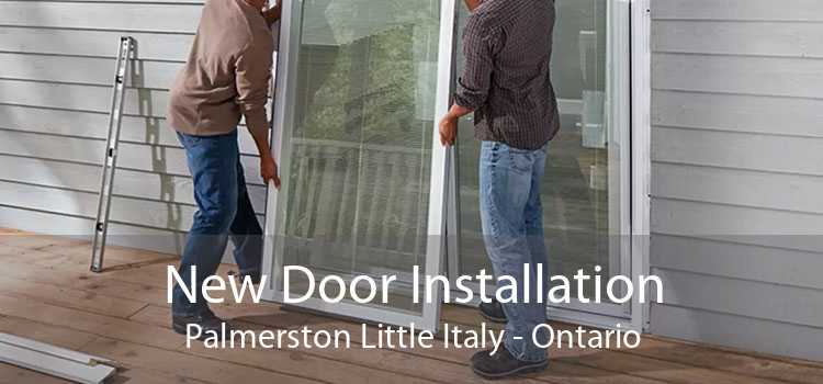 New Door Installation Palmerston Little Italy - Ontario